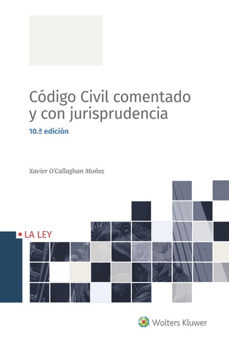 Código Civil Comentado Y Con Jurisprudencia (10.ª Edición)