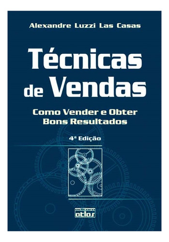 Livro Técnicas De Vendas: Como Vender E Obter Bons Resultado