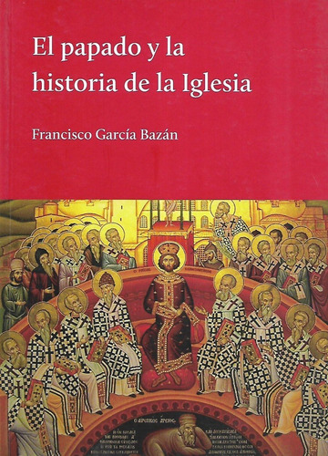 El Papado Y La Historia De La Iglesia