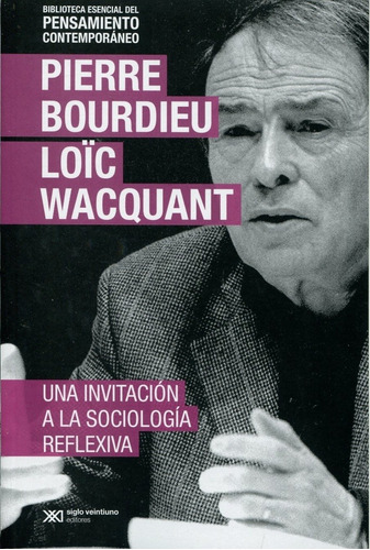Imagen 1 de 1 de Una Invitacion A La Sociologia Reflexiva - Bourdieu Wacquant