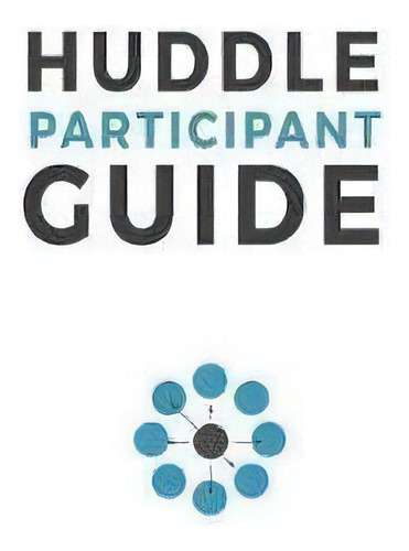 Huddle Participant Guide, 2nd Edition, De Mike Breen. Editorial 3dm International, Tapa Blanda En Inglés