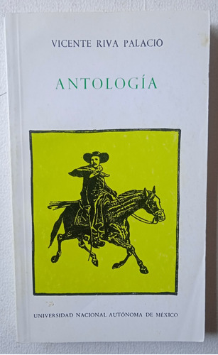 Antología - Vicente Riva Palacio.