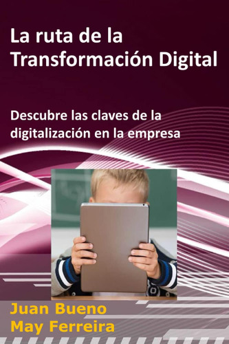 Libro: La Ruta De La Transformación Descubre Las Claves De L