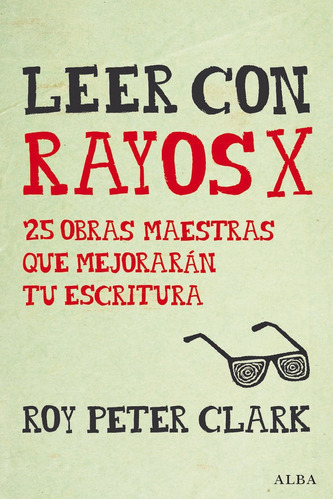 Leer Con Rayos X - Clark,roy Peter