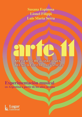 Arte 11 Atelier  Realizaciones Técnicoelectroacústias (lu)