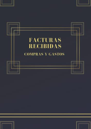 Facturas Recibidas Compras Y Gastos: Libro Registro Contable