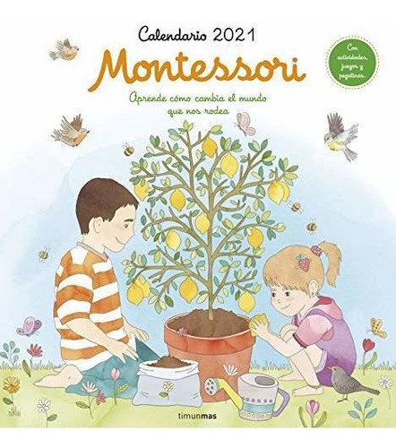 Calendario Montessori 2021: Aprende Cómo Cambia El Mundo Que