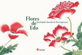 Flores De Edo. Enciclopedia Ilustrada De Flores Japonesas