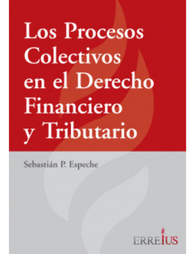 Los Procesos Colectivos En El Derecho Financiero Y Tributari