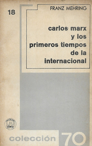 Carlos Marx Los Primeros Tiempos De La Internacional Mehring