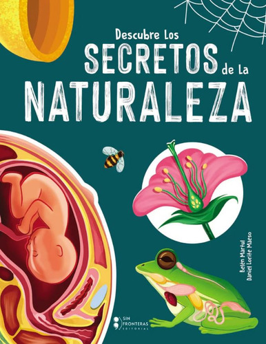 Descubre los secretos de la naturaleza, de Varios autores. Serie 8466241519, vol. 1. Editorial SIN FRONTERAS GRUPO EDITORIAL, tapa dura, edición 2023 en español, 2023