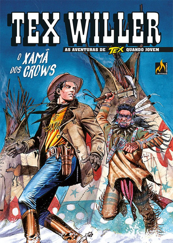 Tex Willer Nº 31: O xamã dos Crows, de () Boselli, Mauro/ () Del vecchio, Pasquale/ Italiano Schneider, Júlio/ () Vitor Lopes, Dorival. Série Tex Willer (31), vol. 31. Editora Edições Mythos Eireli,Sergio Bonelli Editore, capa mole em português, 2021