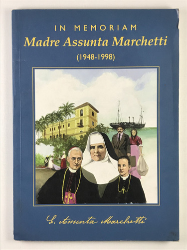 Livro In Memoriam Madre Assunta Marchetti (1948-1998) S. Assunta Marchetti - F1