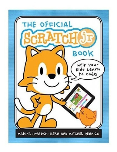 El Libro Oficial De Scratch Jr, De Umaschi Bers, Marina. Editorial Santillana, Tapa Blanda En Español, 2016