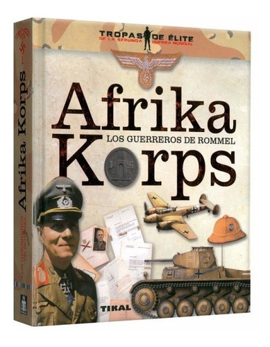 Libro Historia Afrika Korps  Los Guerreros De Rommel