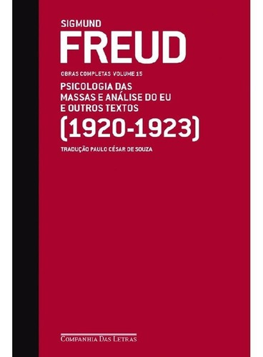 Freud (1920-1923) Psicologia Das Massas E Análise Do Eu E O