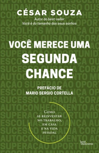 Você Merece Uma Segunda Chance, De Souza, César. Editora Best Business, Capa Mole Em Português