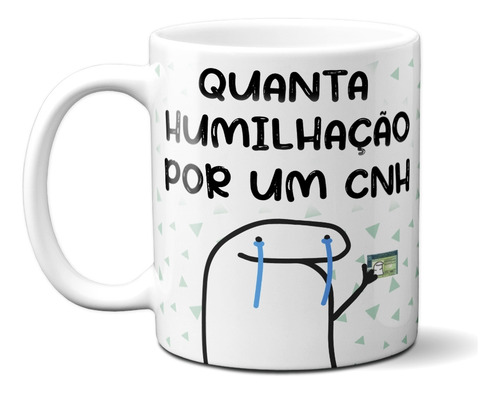 Caneca Xícara Porcelana Presente Meme Flork Humilhação Cnh