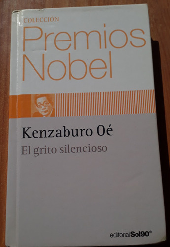 El Grito Silencioso - Kenzaburo Oé - Tapa Dura