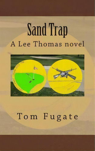 Sand Trap, De Mr Tom Fugate. Editorial Createspace Independent Publishing Platform, Tapa Blanda En Inglés
