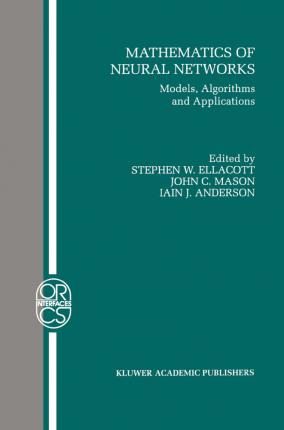 Libro Mathematics Of Neural Networks : Models, Algorithms...