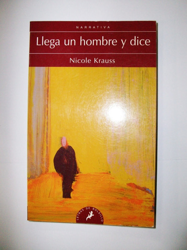 Llega Un Hombre Y Dice - Nicole Krauss - Salamandra