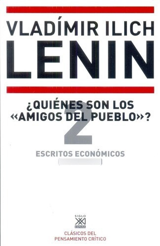 Quiénes Son Los Amigos Del Pueblo ? - Lenin, Vladi, De Lenin, Vladimir Illich. Editorial Siglo Xxi De España En Español
