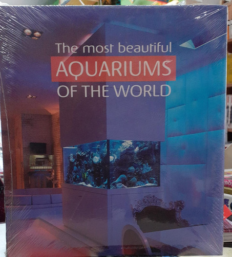 The Most Beautiful Aquariums Of The World: Acuarium, De Memema. Serie Acuarium, Vol. Grueso. Editorial Tectum, Tapa Dura, Edición Lujo En Inglés, 2007