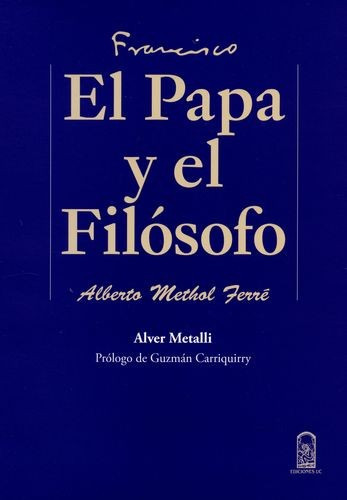 Libro Francisco El Papa Y El Filósofo