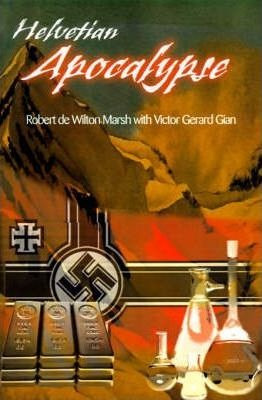 Helvetian Apocalypse - Robert De Wilton Marsh (paperback)