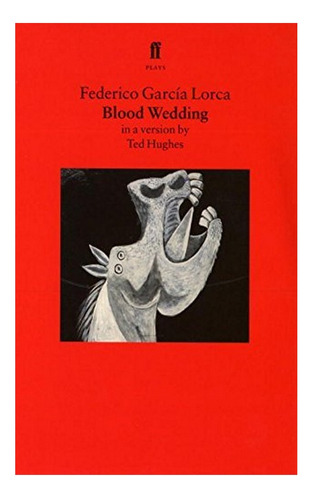 Blood Wedding - Ted Hughes, Federico Garcia Lorca. Eb3