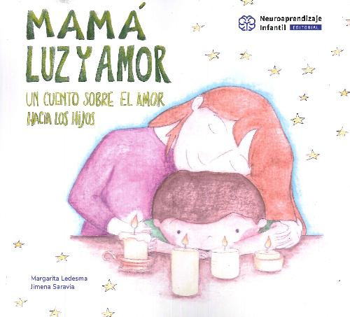 Libro Mamá Luz Y Amor. Un Cuento Sobre El Amor Hacia Los Hij