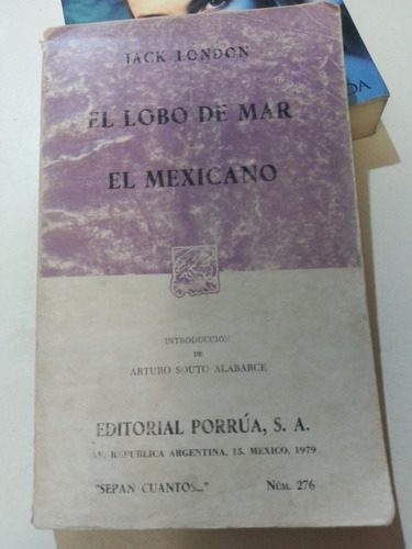 El Lobo De Mar, El Mexicano - Jack London