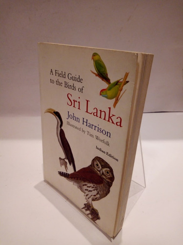 A Field Guide To The Birds Of Sri Lanka.john Harrison