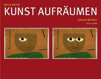 Noch Mehr Kunst Aufräumen - Ursus Wehrli (alemán)