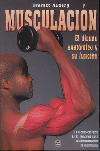 Musculación El Diseño Anatómico Y Su Función Everett Aaberg Editorial Tutor En Español Tapa Blanda