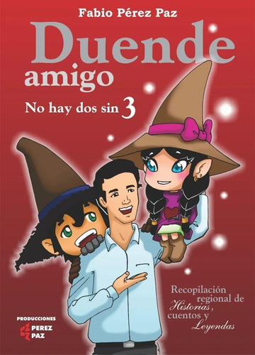 Libro Duende Amigo 3 - De Fabio Pérez Paz - Leyendas Del Noa
