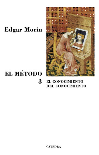 Metodo 3 Conocimiento Del Conocim - Morin,edgar