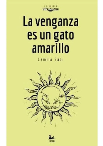 La Venganza Es Un Gato Amarillo - Camila Sadi