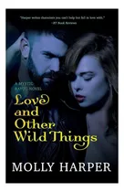 Comprar Libro: El Amor Y Otras Cosas Salvajes (mystic Bayou)
