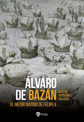 Libro Alvaro De Bazan - Hernandez-palacios, Martin