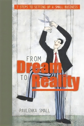 From Dream To Reality, De Pavlenka Small. Editorial Authorhouse, Tapa Blanda En Inglés