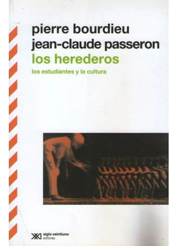 Los Herederos - Bordieu/passeron - Siglo Xxi