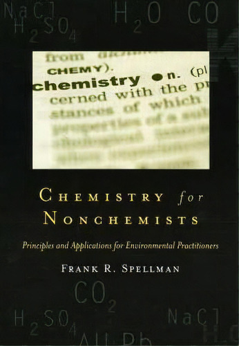 Chemistry For Nonchemists : Principles And Applications For, De Frank R. Spellman. Editorial Government Institutes Inc.,u.s. En Inglés