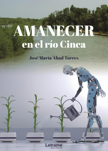 Libro: Amanecer En El Río Cinca. Abad Torres, José María. Ib