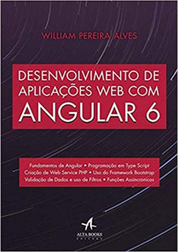Desenvolvimento De Aplicações Web Com Angular, De Pereira Alves, William. Editora Alta Books, Capa Mole, Edição 1ª Edição Em Português