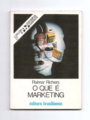 O Que É Marketing - Raimar Richers