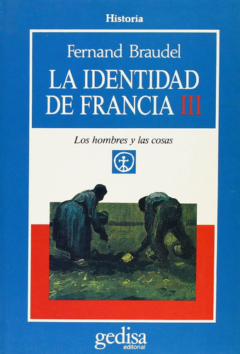 La Identidad De Francia Iii. Braudel, Fernand