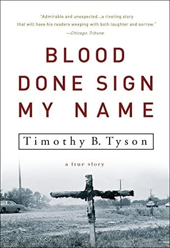 Blood Done My Name: A True Story, De Tyson, Timothy B.. Editorial Broadway Books, Tapa Blanda En Inglés