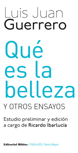 Que Es La Belleza Y Otros Ensayos - Guerrero, Luis Juan